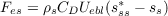                *
Fes = ρsCDUebl(sss - ss)
 