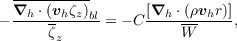  ----------
-∇h--⋅(vhζz)bl= - C [∇h-⋅(ρvhr)],
      ζz               W
 