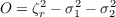      2   2   2
O = ζr - σ1 - σ2
