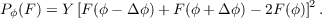                                       2
Pϕ(F ) = Y [F(ϕ- Δ ϕ)+ F (ϕ + Δϕ )- 2F(ϕ)].
 